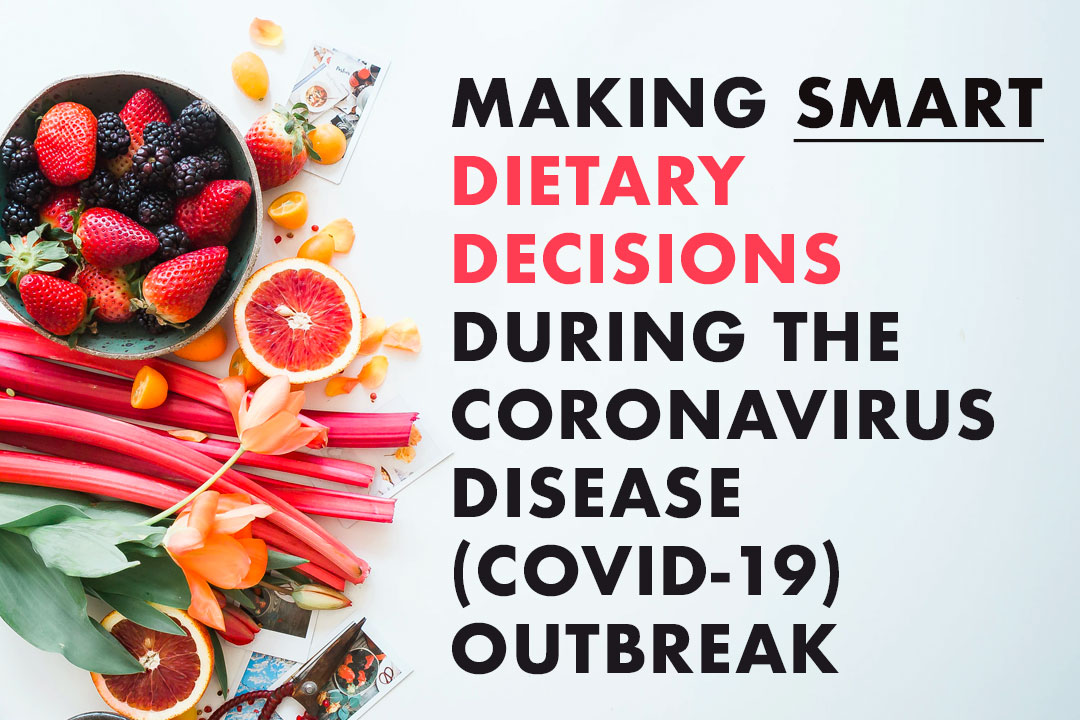 Making Smart Dietary Decisions During this Coronavirus Disease (COVID-19) outbreak